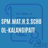 Spm.Mat.H.S.School-Kalangipatt Logo
