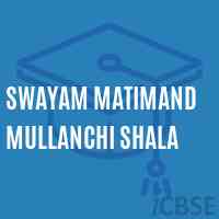 Swayam Matimand Mullanchi Shala Primary School Logo
