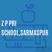 Z P Pri School,Sarmaspur Logo