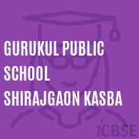 Gurukul Public School Shirajgaon Kasba Logo