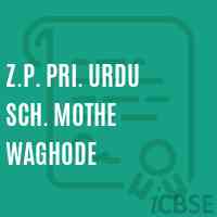 Z.P. Pri. Urdu Sch. Mothe Waghode Middle School Logo