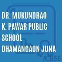 Dr. Mukundrao K. Pawar Public School Dhamangaon Juna Logo