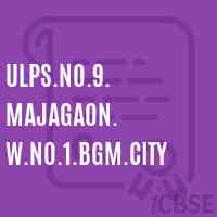 Ulps.No.9. Majagaon. W.No.1.Bgm.City Primary School Logo