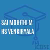 Sai Mohithi M Hs Venkiryala Secondary School Logo