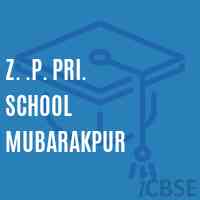 Z. .P. Pri. School Mubarakpur Logo
