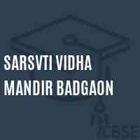 Sarsvti Vidha Mandir Badgaon Primary School Logo