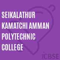 Seikalathur Kamatchi Amman Polytechnic College Logo