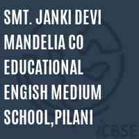 Smt. Janki Devi Mandelia Co Educational Engish Medium School,Pilani Logo