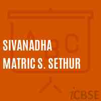 Sivanadha Matric S. Sethur Secondary School Logo
