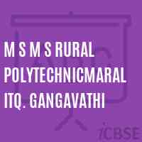 M S M S Rural Polytechnicmaralitq. Gangavathi College Logo