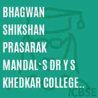 Bhagwan Shikshan Prasarak Mandal`s Dr Y S Khedkar College of Pharmacy Cidco Aurangabad Logo