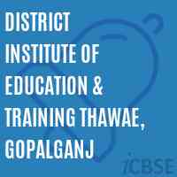 District Institute of Education & Training Thawae, Gopalganj Logo