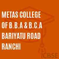 Metas College of B.B.A & B.C.A Bariyatu Road Ranchi Logo