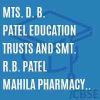 Mts. D. B. Patel Education Trusts and Smt. R.B. Patel Mahila Pharmacy College Logo