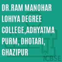 Dr.Ram Manohar Lohiya Degree College,Adhyatmapurm, Dhotari, Ghazipur Logo