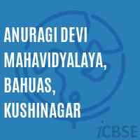 Anuragi Devi Mahavidyalaya, Bahuas, Kushinagar College Logo