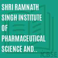 Shri Ramnath Singh Institute of Pharmaceutical Science and Technology, Sitholi Logo