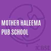 Mother Haleema Pub School Logo