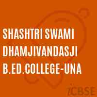 Shashtri Swami Dhamjivandasji B.Ed.College-Una Logo