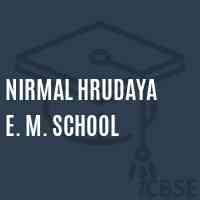 NIRMAL HRUDAYA E. M. SCHOOL Logo