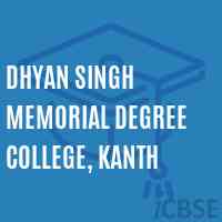 Dhyan Singh Memorial Degree College, Kanth Logo