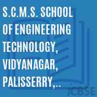 S.C.M.S. School of Engineering Technology, Vidyanagar, Palisserry, Karukutty P.O., Ernakulam- 683 582 Logo
