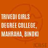 Trivedi Girls Degree College, Mahraha, Bindki Logo