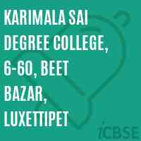 Karimala Sai Degree College, 6-60, Beet Bazar, Luxettipet Logo