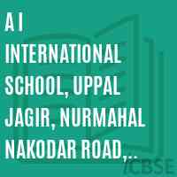 A I International School, Uppal Jagir, Nurmahal Nakodar Road, Nurmahal, Dist. Jalandhar Logo