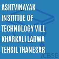 Ashtvinayak Instittue of Technology Vill. Kharkali Ladwa Tehsil Thanesar College Logo