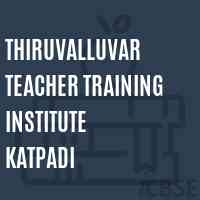Thiruvalluvar Teacher Training Institute Katpadi Logo