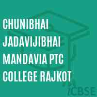 Chunibhai Jadavijibhai Mandavia Ptc College Rajkot Logo