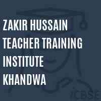 Zakir Hussain Teacher Training Institute Khandwa Logo