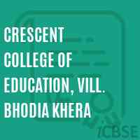 Crescent College of Education, Vill. Bhodia Khera Logo