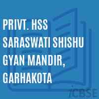 Privt. Hss Saraswati Shishu Gyan Mandir, Garhakota Senior Secondary School Logo