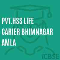 Pvt.Hss Life Carier Bhimnagar Amla Senior Secondary School Logo