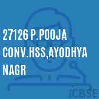 27126 P.Pooja Conv.Hss,Ayodhya Nagr Senior Secondary School Logo