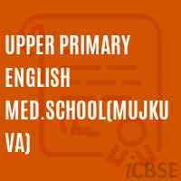 Upper Primary English Med.School(Mujkuva) Logo