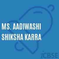 Ms. Aadiwashi Shiksha Karra Middle School Logo