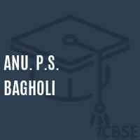 Anu. P.S. Bagholi Primary School Logo