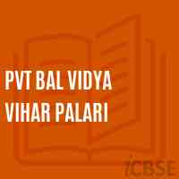 Pvt Bal Vidya Vihar Palari Primary School Logo