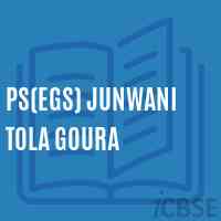 Ps(Egs) Junwani Tola Goura Primary School Logo