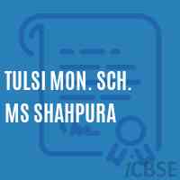 Tulsi Mon. Sch. Ms Shahpura Middle School Logo