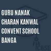 Guru Nanak Charan Kanwal Convent School Banga Logo