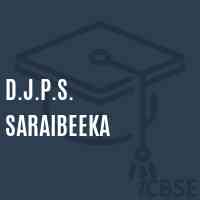 D.J.P.S. Saraibeeka Primary School Logo