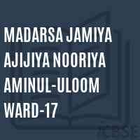 Madarsa Jamiya Ajijiya Nooriya Aminul-Uloom Ward-17 Primary School Logo