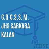 C.R.C.S.S. M. Jhs Sarkara Kalan Middle School Logo