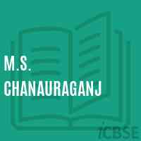 M.S. Chanauraganj Middle School Logo