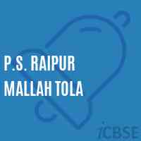 P.S. Raipur Mallah Tola Primary School Logo