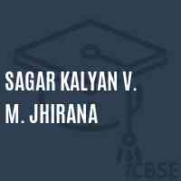Sagar Kalyan V. M. Jhirana Middle School Logo